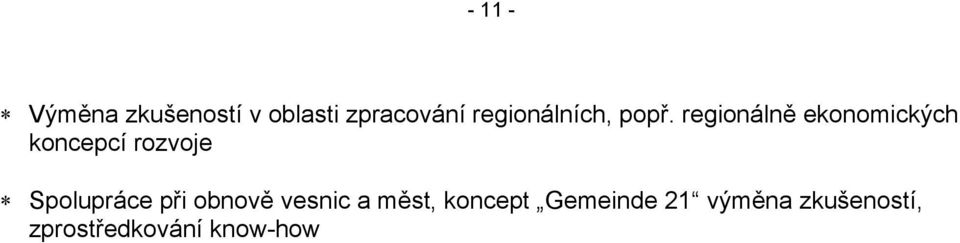 regionálně ekonomických koncepcí rozvoje Spolupráce