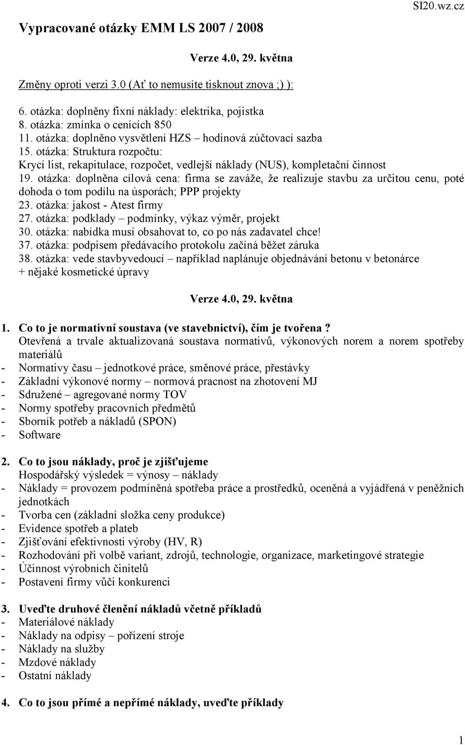 otázka: Struktura rozpočtu: Krycí list, rekapitulace, rozpočet, vedlejší náklady (NUS), kompletační činnost 19.