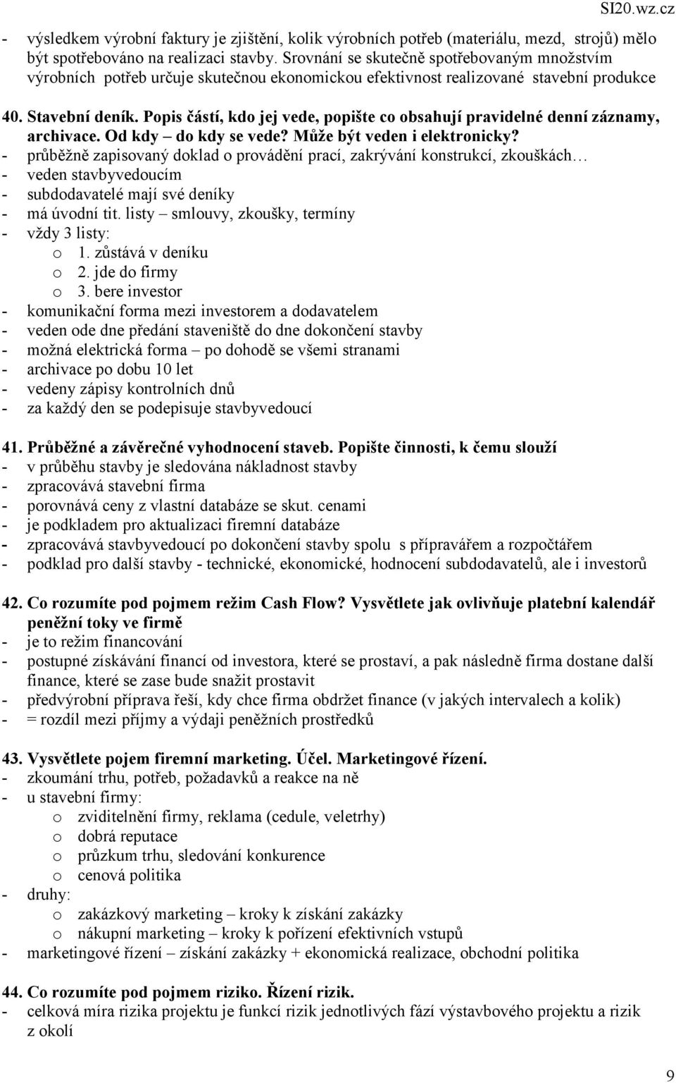 Popis částí, kdo jej vede, popište co obsahují pravidelné denní záznamy, archivace. Od kdy do kdy se vede? Může být veden i elektronicky?