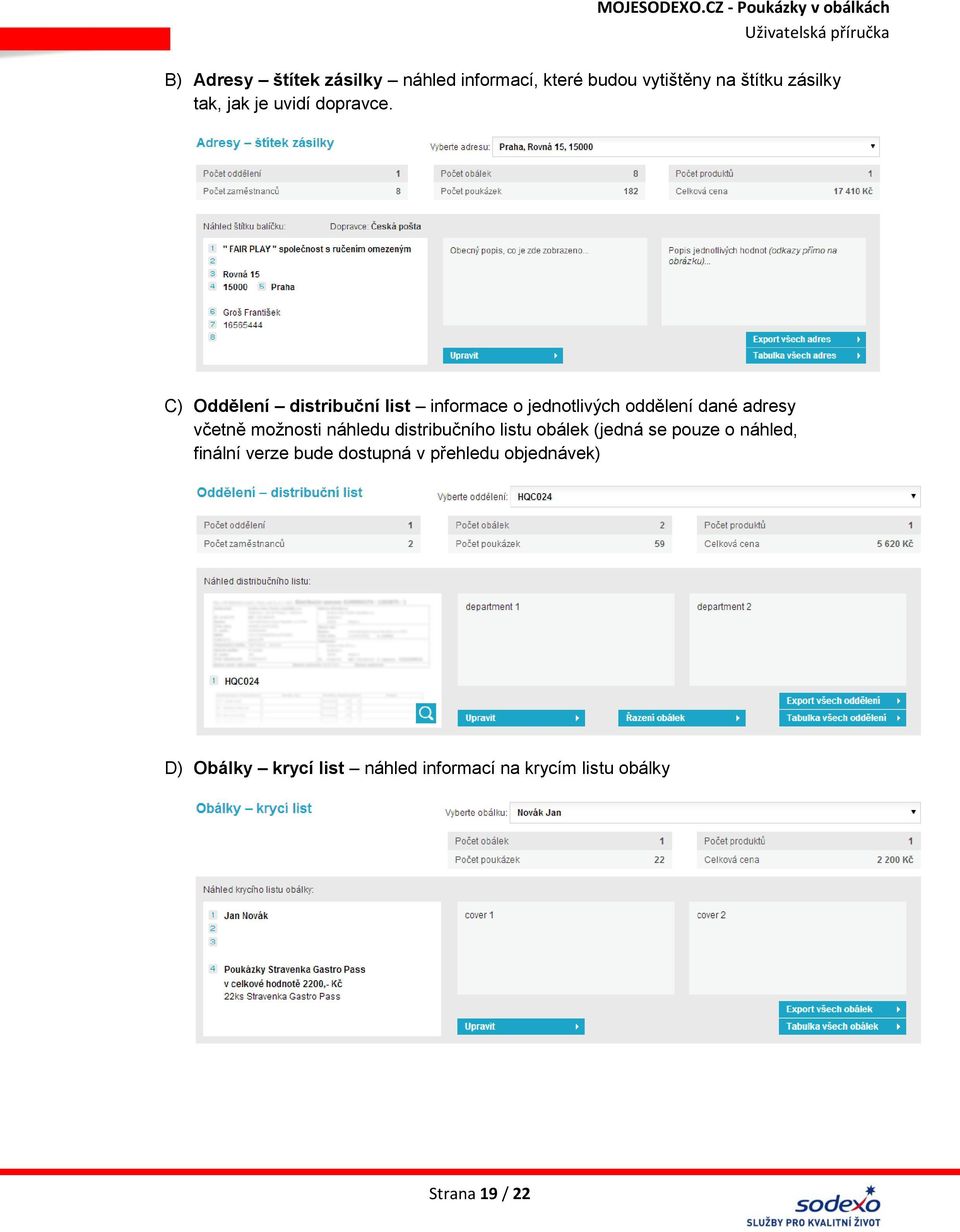 C) Oddělení distribuční list informace o jednotlivých oddělení dané adresy včetně možnosti