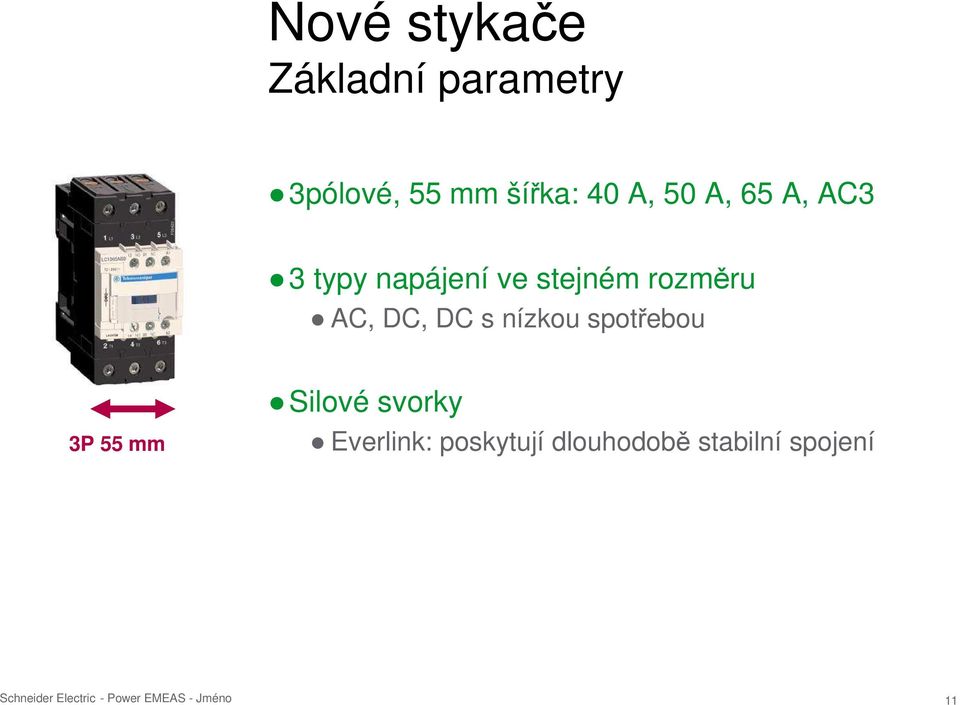 rozměru AC, DC, DC s nízkou spotřebou 3P 55 mm Silové