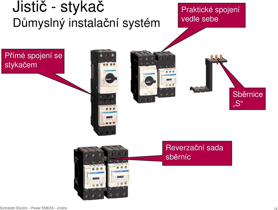 se stykačem Sběrnice S Reverzační sada