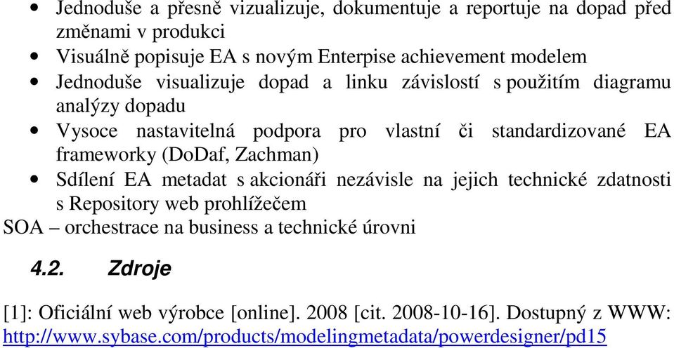 (DoDaf, Zachman) Sdílení EA metadat s akcionáři nezávisle na jejich technické zdatnosti s Repository web prohlížečem SOA orchestrace na business a