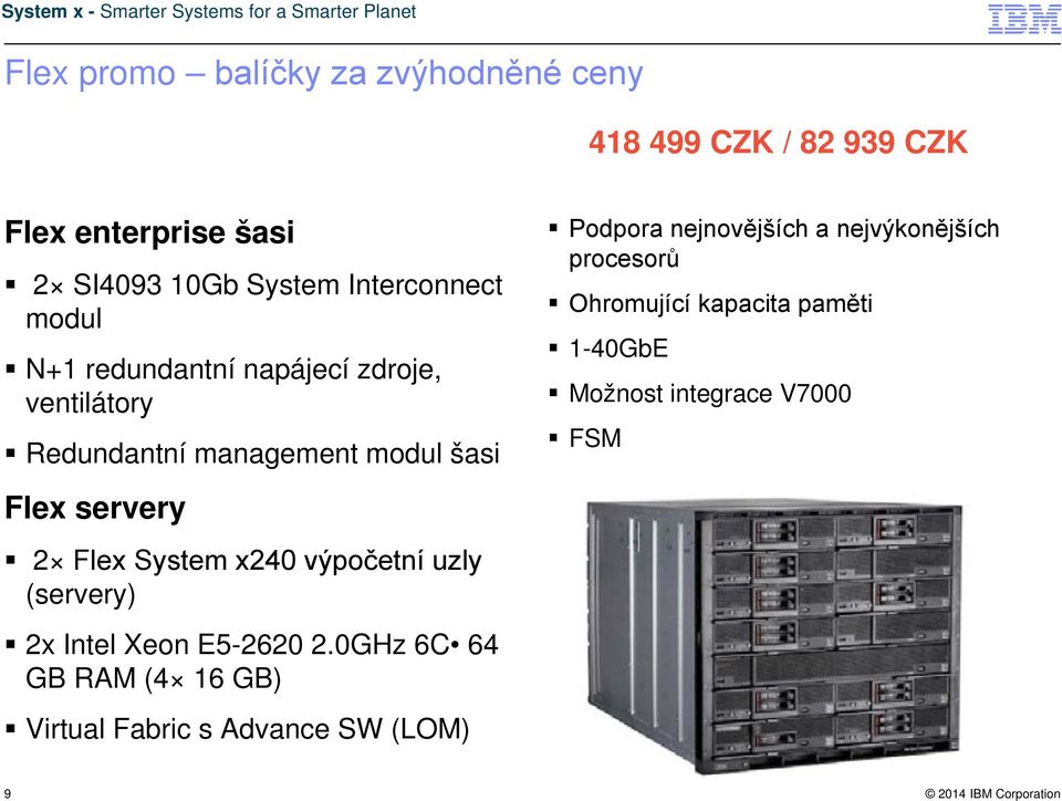 Flex System x240 výpočetní uzly (servery) 2x Intel Xeon E5-2620 2.