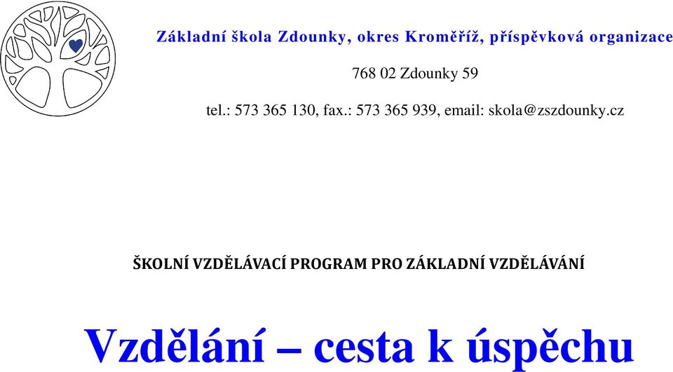 : 573 365 939, email: skola@zszdounky.