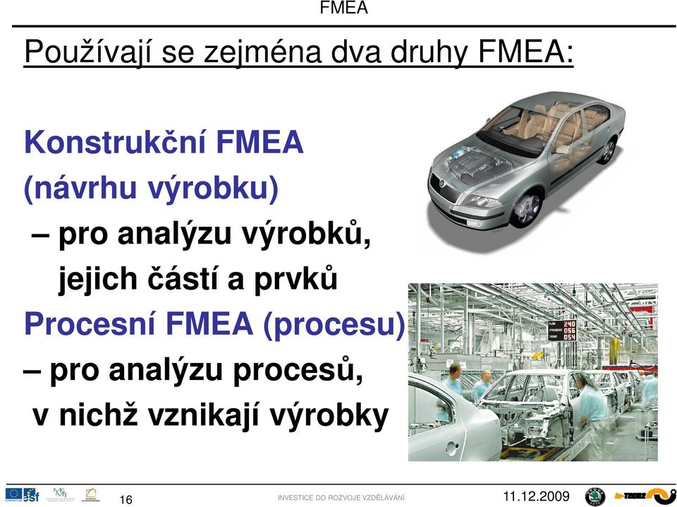 jejich ástí a prvk Procesní FMEA (procesu)