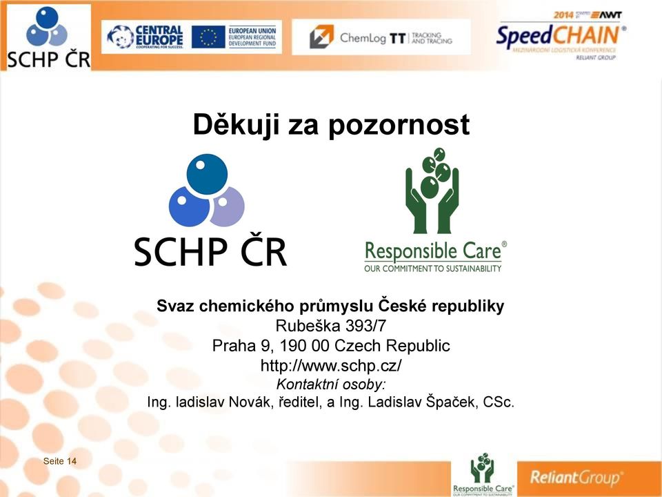 Republic http://www.schp.cz/ Kontaktní osoby: Ing.