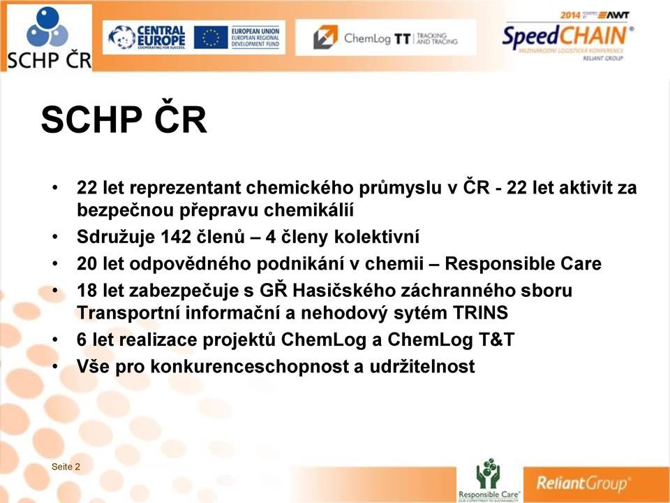 Responsible Care 18 let zabezpečuje s GŘ Hasičského záchranného sboru Transportní informační a