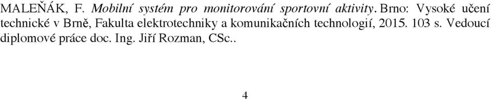 Brno: Vysoké učení technické v Brně, Fakulta