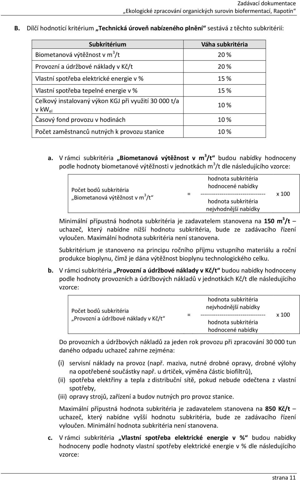 zaměstnanců nutných k provozu stanice 10 % a.