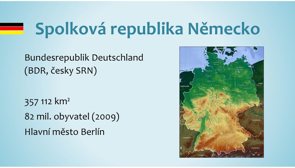 (BDR, česky SRN) 357 112 km² 82