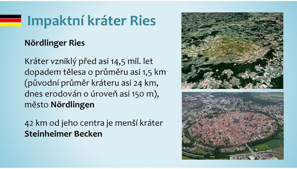 let dopadem tělesa o průměru asi 1,5 km (původní průměr