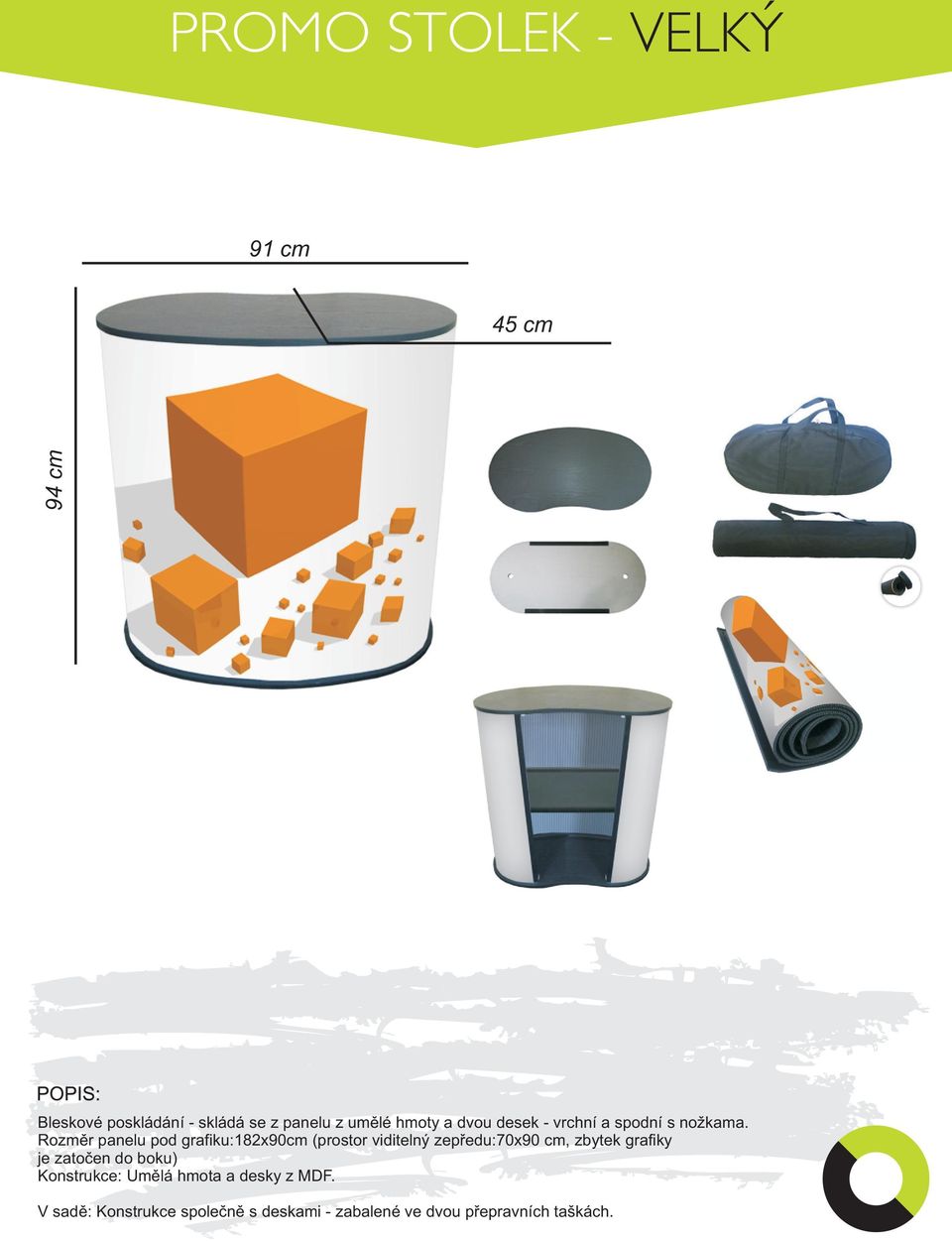 Rozmìr panelu pod grafiku:182x90cm (prostor viditelný zepøedu:70x90 cm, zbytek grafiky je
