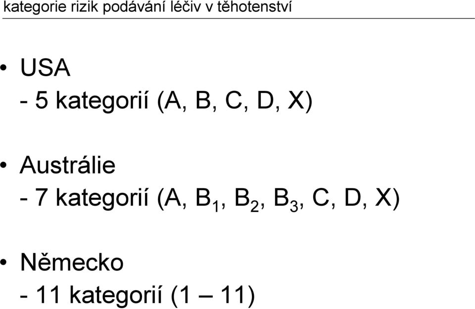 D, X) Austrálie - 7 kategorií (A, B 1,