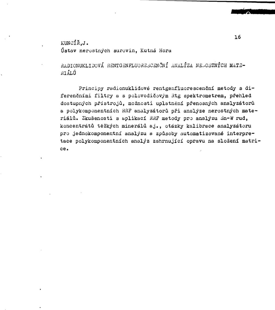 metody s diferenčními filtry a s polovodičovým Rtg spektrometrem, přehled dostupných přístrojů, možnosti uplatnění přenosných analyzátorů a