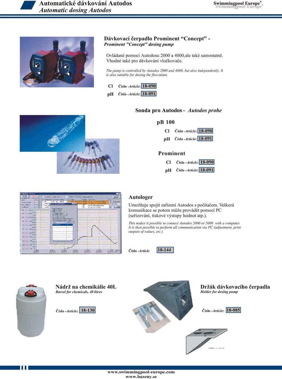 Cl ph 18-090 18-091 Sonda pro Autodos - Autodos probe pb 100 Cl 18-090 ph 18-091 Prominent Cl 18-090 ph 18-091 Autologer Umožòuje spojit zaøízení Autodos s poèítaèem.