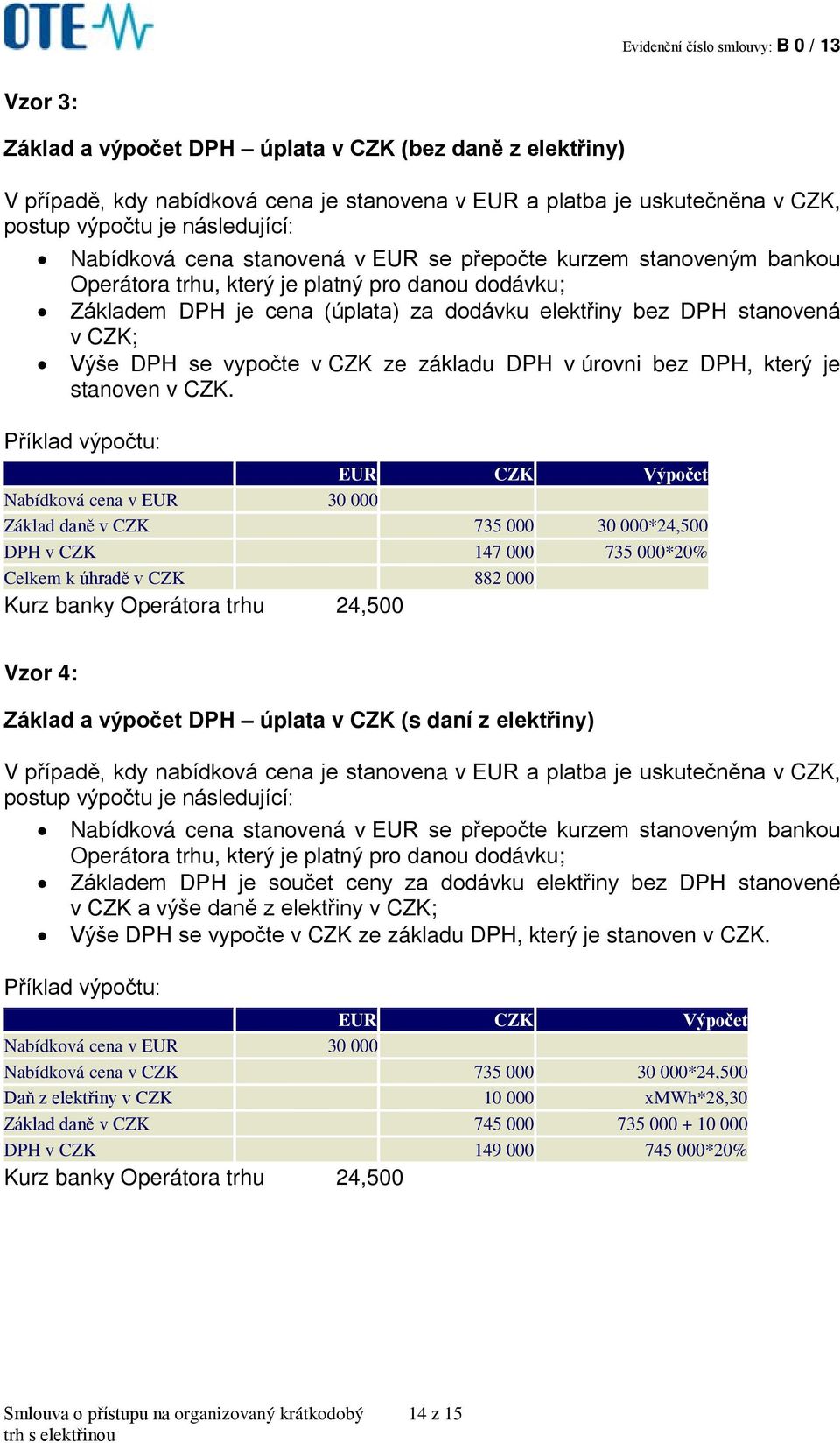 v CZK ze základu DPH v úrovni bez DPH, který je stanoven v CZK.