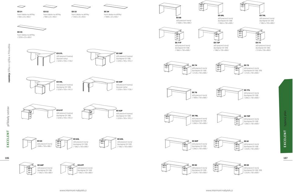 nohy) / 2250 x 730 x 1726 / EX 59L stůl pracovní tvarový / 2250 x 730 x 1912 / EX 58P stůl pracovní tvarový / 2250 x 730 x 1912 / EX 60P stůl pracovní tvarový (kovové nohy) / 2250 x 730 x 1726 / EX