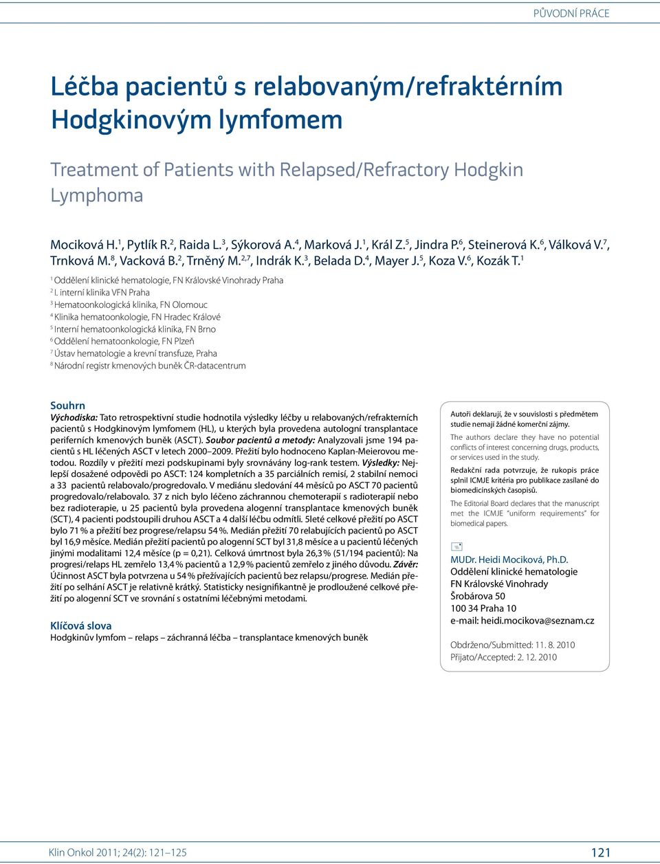 1 1 Oddělení klinické hematologie, FN Královské Vinohrady Praha 2 I.