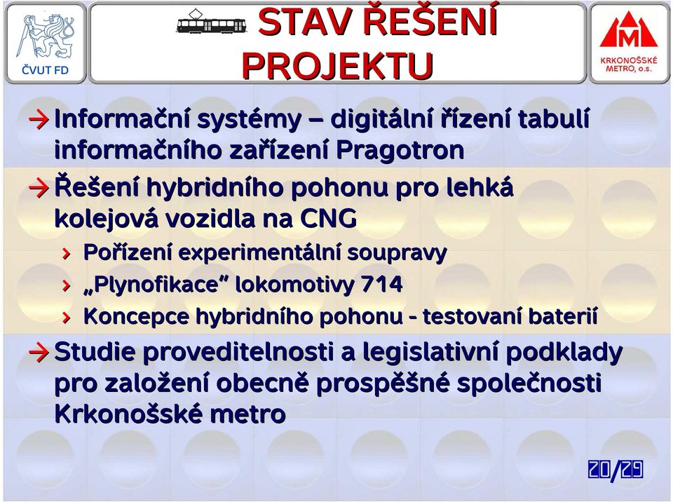 lní soupravy Plynofikace lokomotivy 714 Koncepce hybridního ho pohonu - testovaní baterií Studie