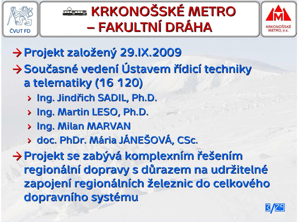 D. Ing. Milan MARVAN doc. PhDr. Mária M JÁNEJ NEŠOVÁ,, CSc.