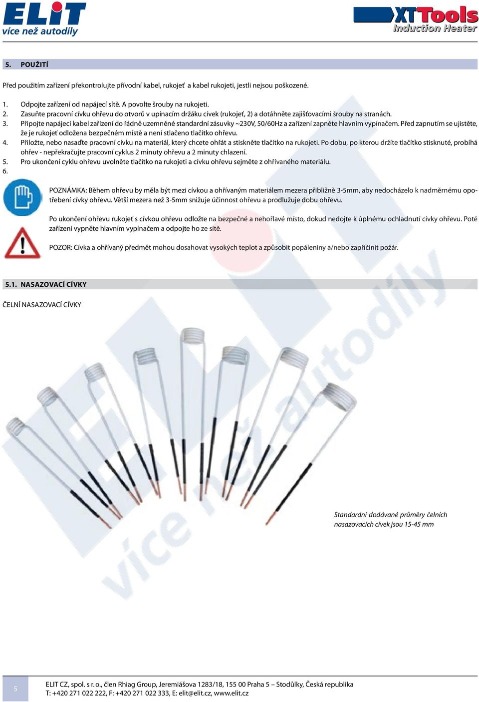 Připojte napájecí kabel zařízení do řádně uzemněné standardní zásuvky ~230V, 50/60Hz a zařízení zapněte hlavním vypínačem.