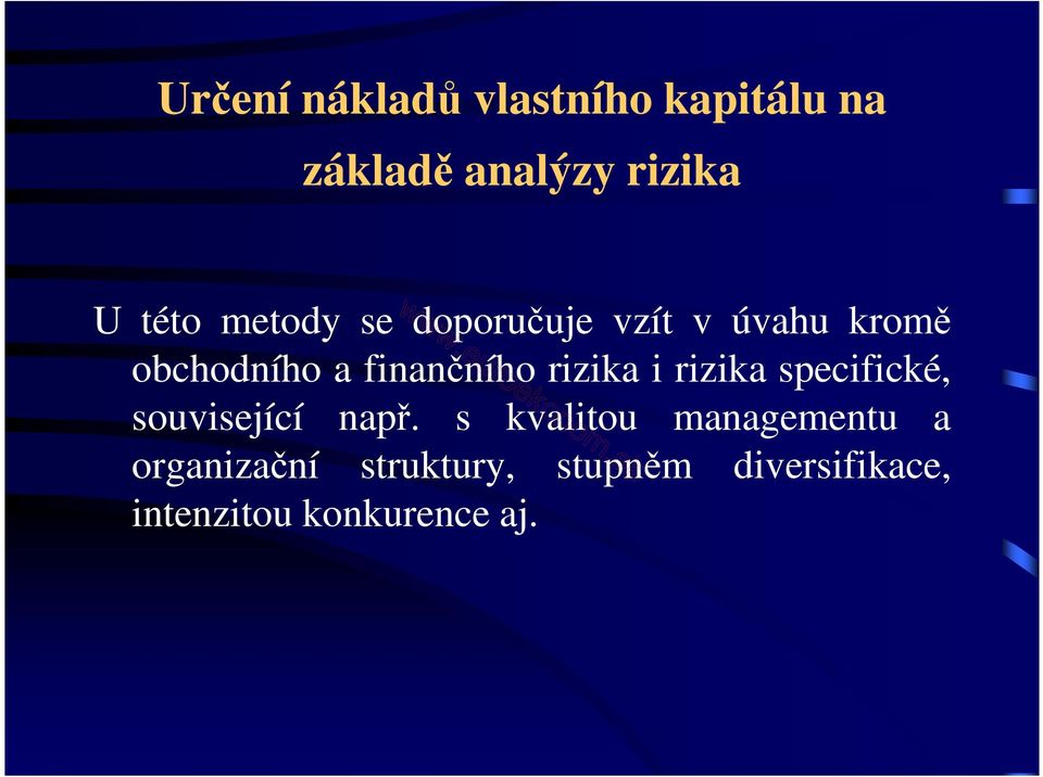 rizika i rizika specifické, související např.