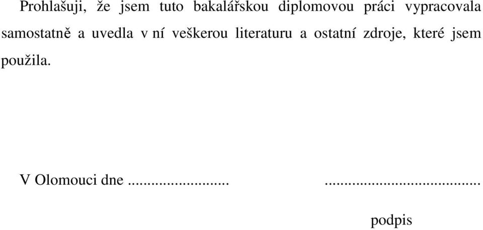 uvedla v ní veškerou literaturu a ostatní