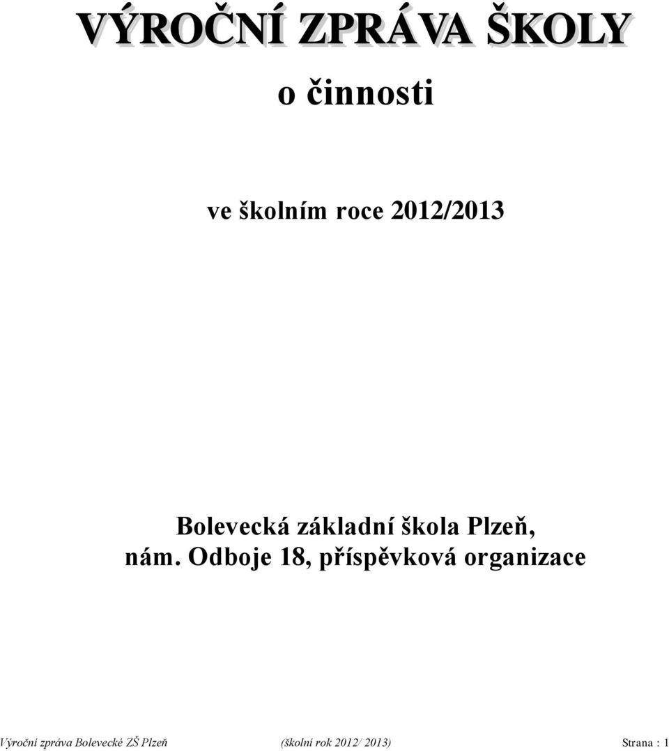 Odboje 18, příspěvková organizace Výroční