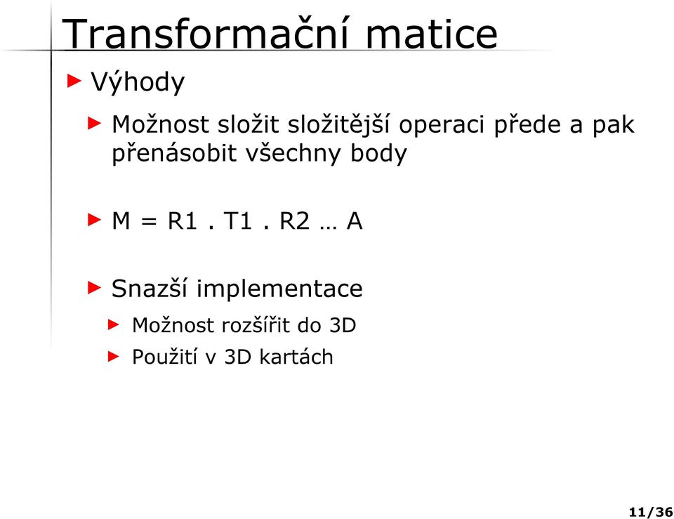 všechny body M = R1. T1.