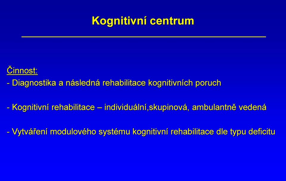 rehabilitace individuální,skupinová, ambulantně vedená -