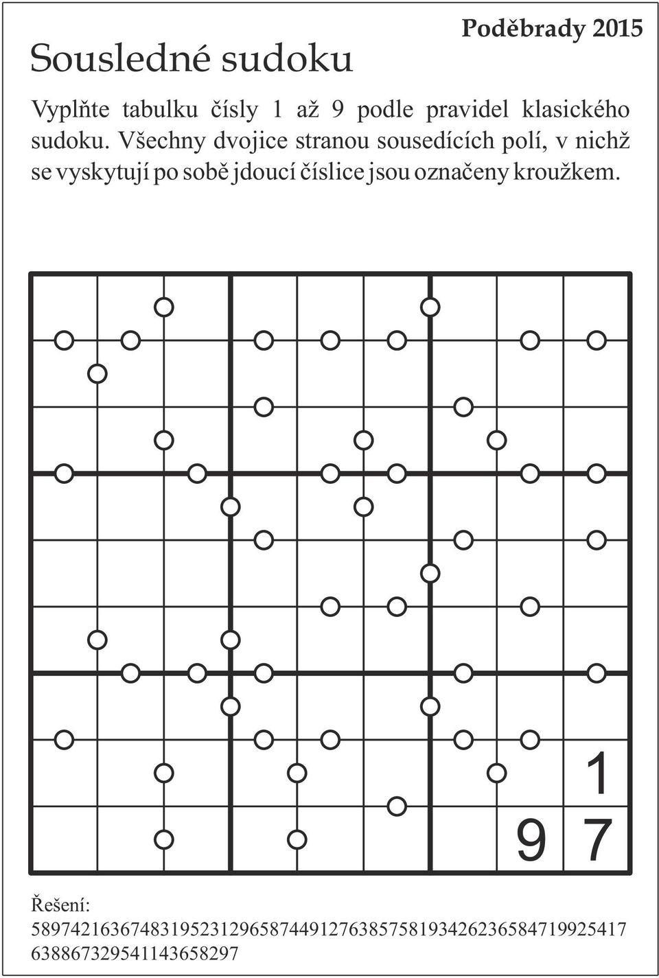 Všechny dvojice stranou sousedících polí, v nichž