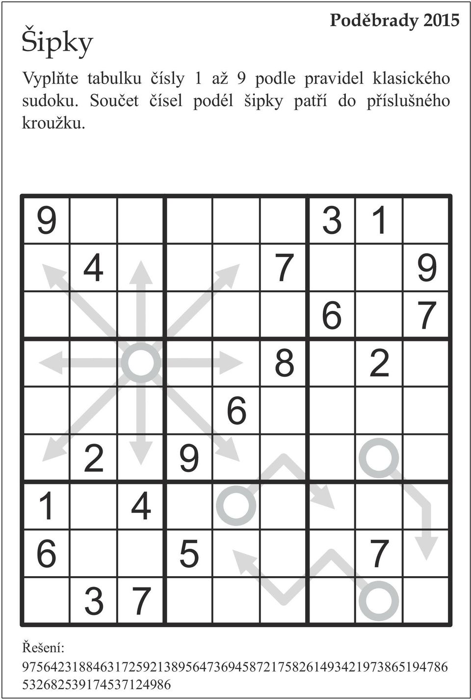 klasického sudoku.