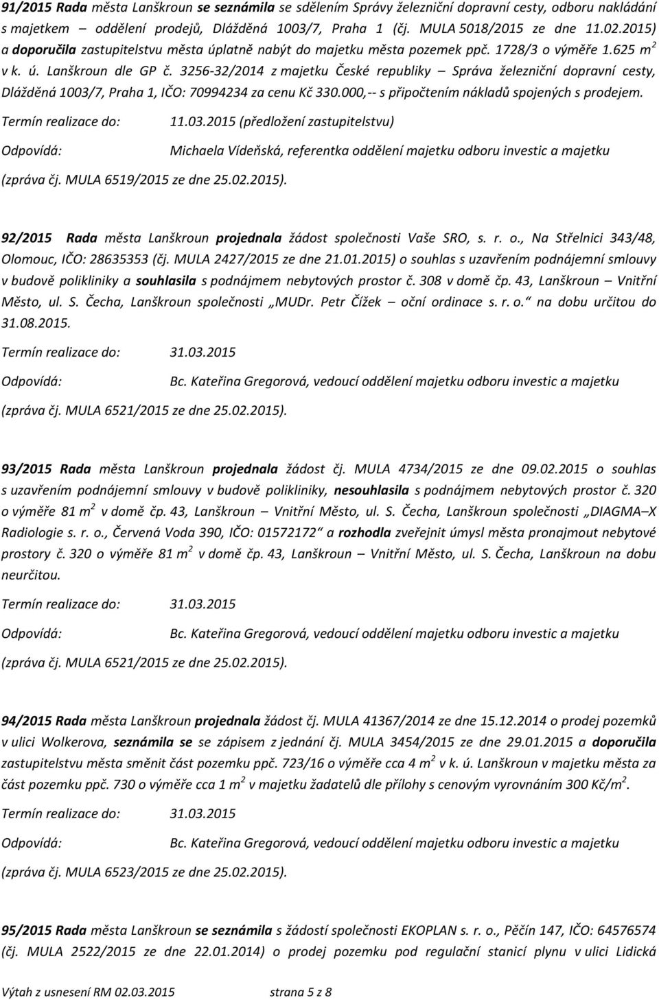 3256-32/2014 z majetku České republiky Správa železniční dopravní cesty, Dlážděná 1003/