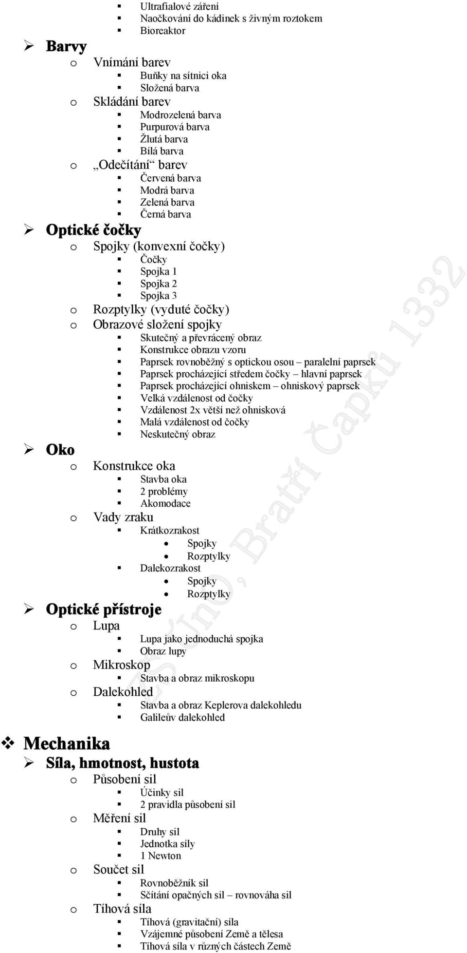 Knstrukce brazu vzru Paprsek rvnběžný s pticku su paralelní paprsek Paprsek prcházející středem ččky hlavní paprsek Paprsek prcházející hniskem hniskvý paprsek Velká vzdálenst d ččky Vzdálenst 2x