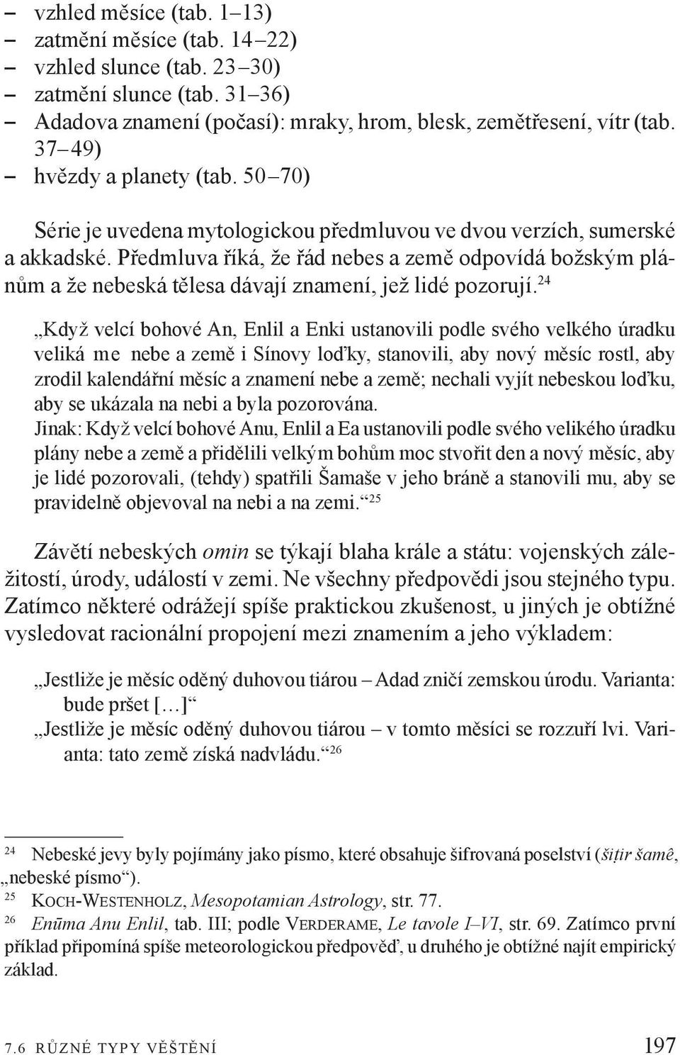 Předmluva říká, že řád nebes a země odpovídá božským plánům a že nebeská tělesa dávají znamení, jež lidé pozorují.