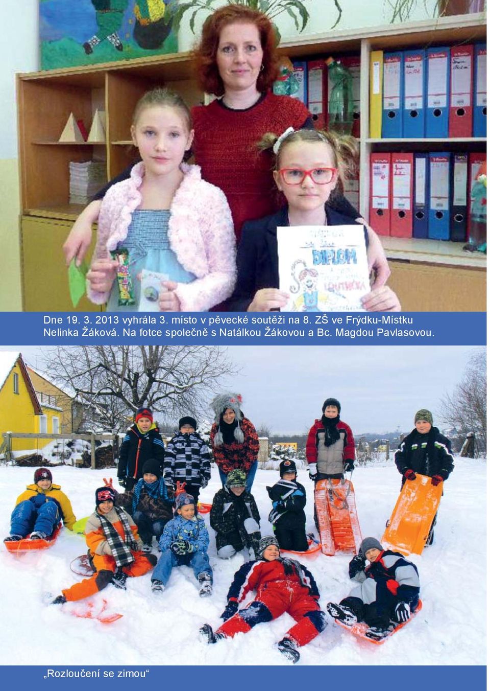 ZŠ ve Frýdku-Místku Nelinka Žáková.