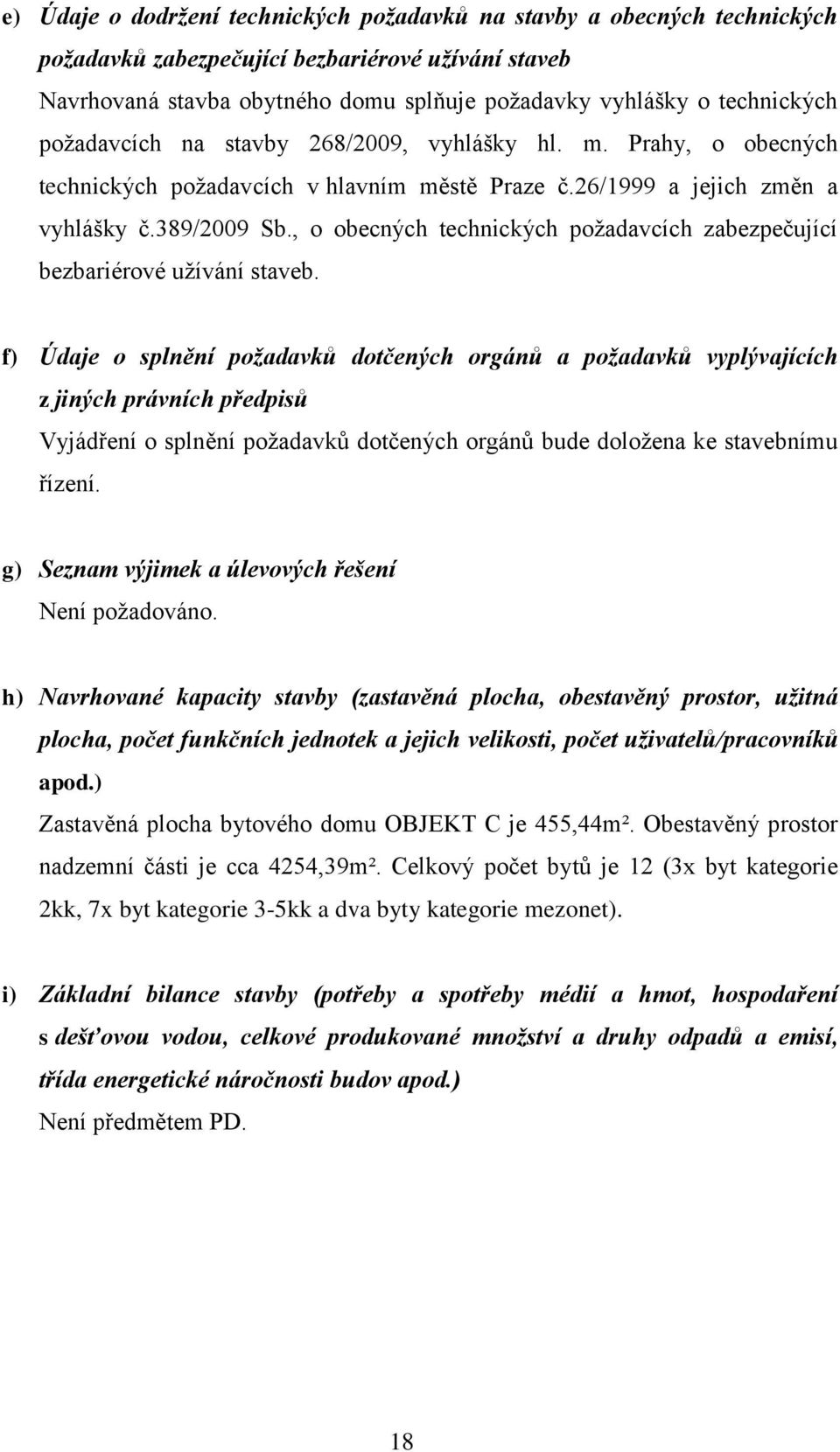 , o obecných technických požadavcích zabezpečující bezbariérové užívání staveb.