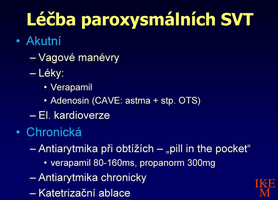 kardioverze Chronická Antiarytmika při obtížích pill in the