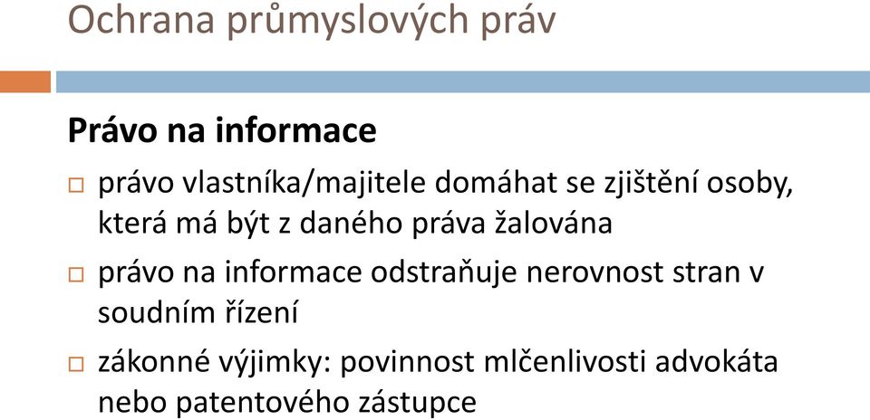 práva žalována právo na informace odstraňuje nerovnost stran v