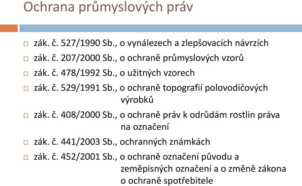 , o ochraně topografií polovodičových výrobků zák. č. 408/2000 Sb.