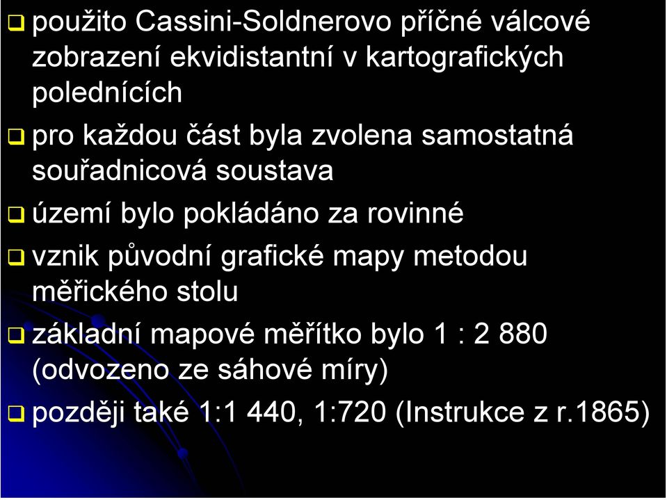 pokládáno za rovinné vznik původní grafické mapy metodou měřického stolu základní mapové