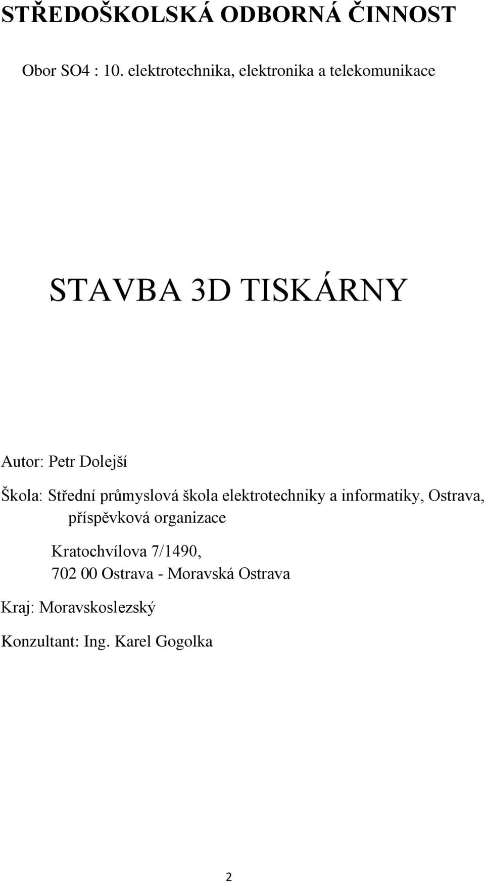 Dolejší Škola: Střední průmyslová škola elektrotechniky a informatiky, Ostrava,