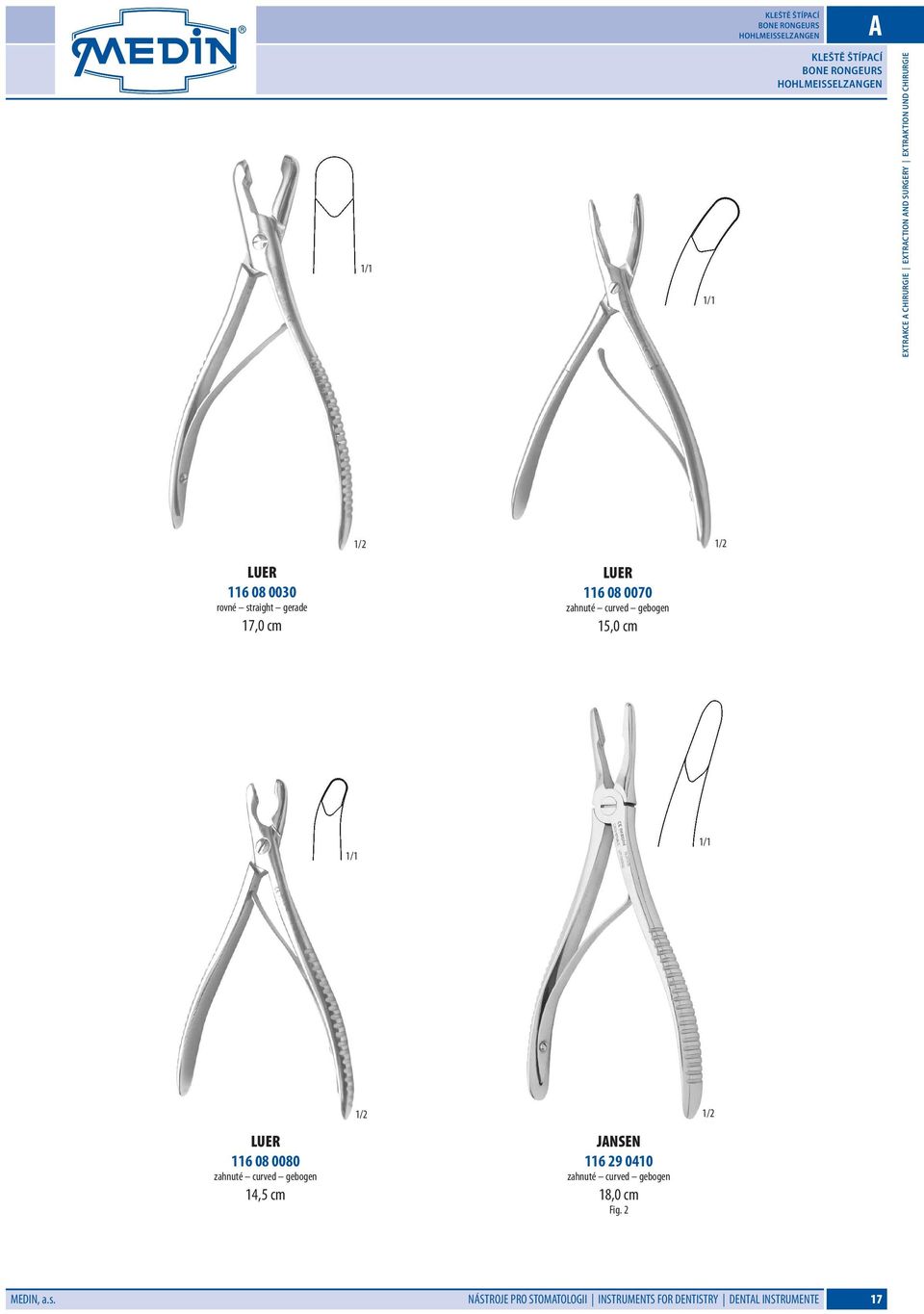 116 08 0070 zahnuté curved gebogen 15,0 cm LUER 116 08 0080 zahnuté curved gebogen 14,5 cm JANSEN 116 29 0410