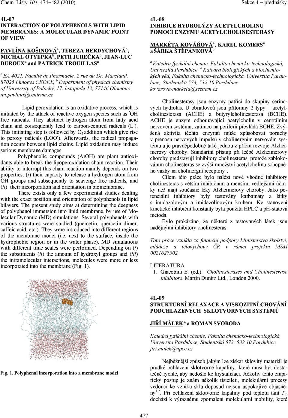 cz Lipid peroxidtion is n oxidtive process, which is initited by the ttck of rective oxygen species such s OH free rdicls.