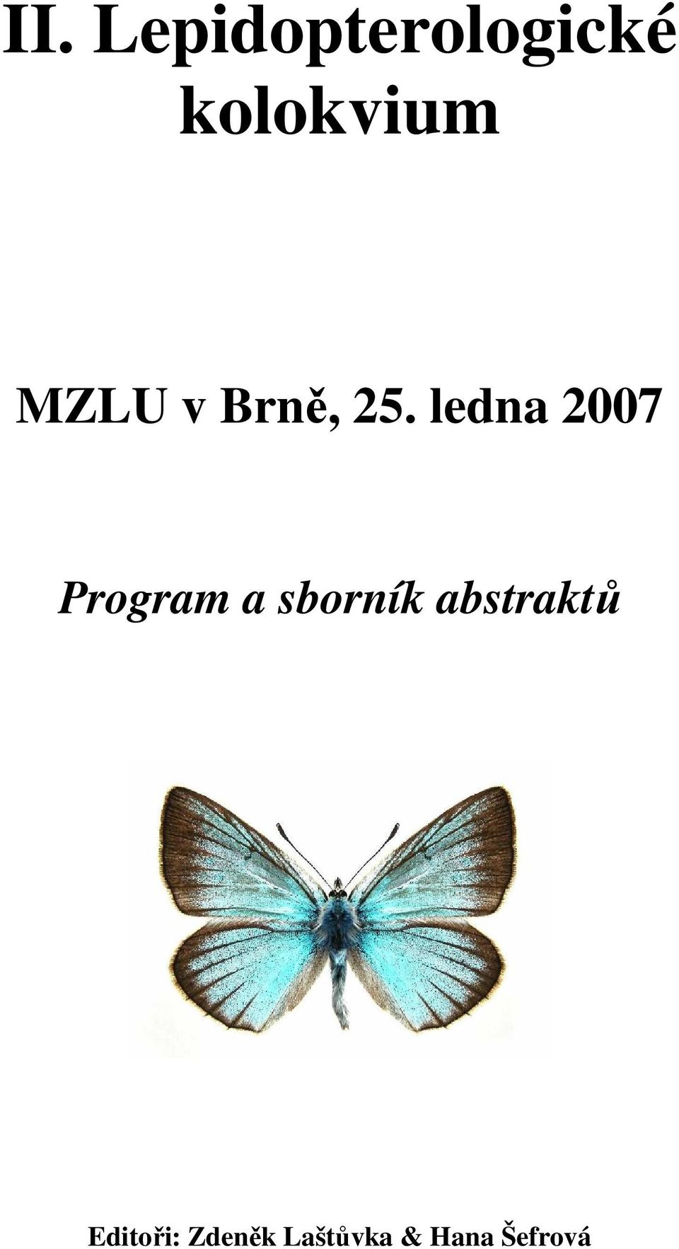 ledna 2007 Program a sborník