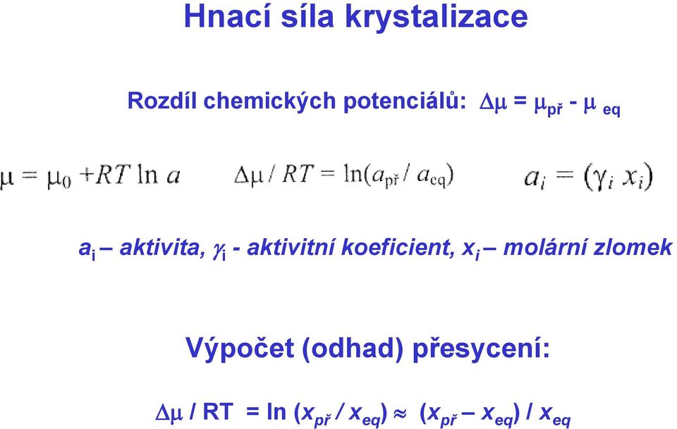 aktivitní koeficient, x i molární zlomek Výpočet