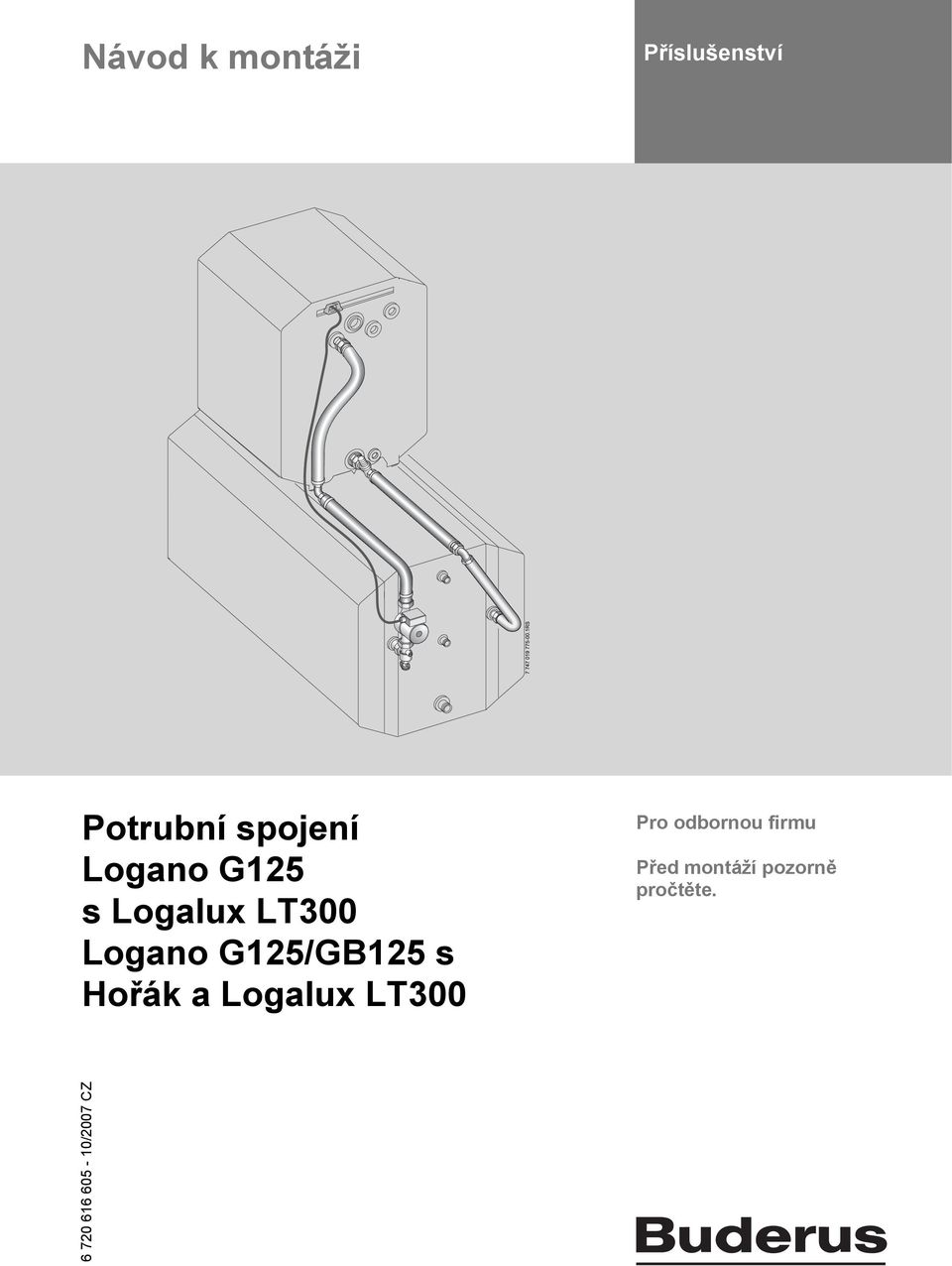 G5/GB5 s Hořák a Logalux LT300 Pro odbornou