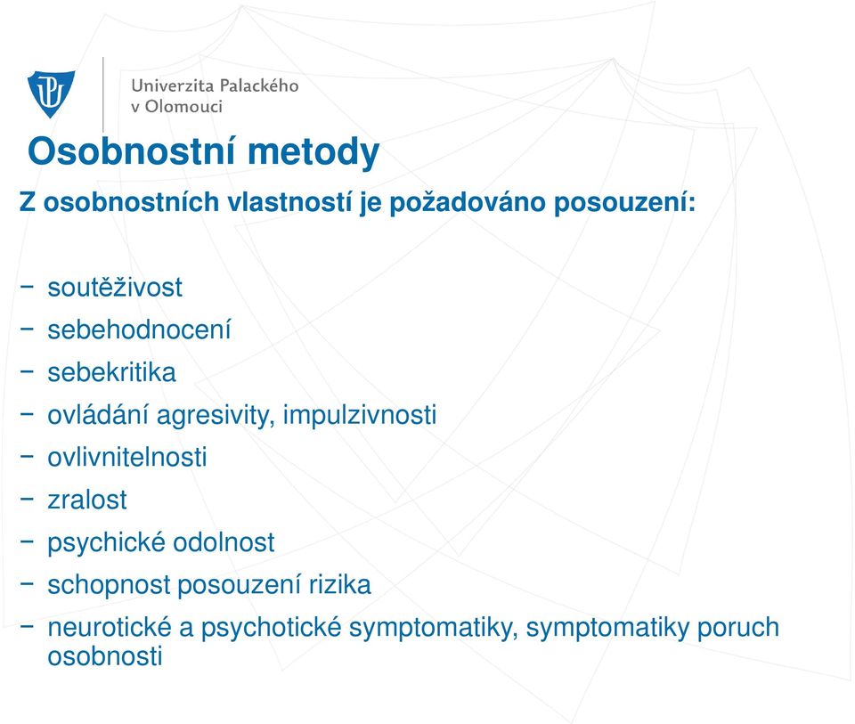 impulzivnosti ovlivnitelnosti zralost psychické odolnost schopnost