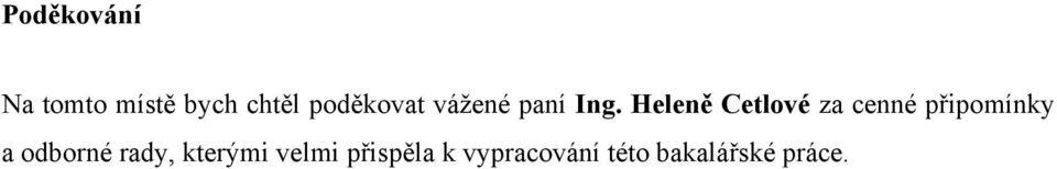 Heleně Cetlové za cenné připomínky a